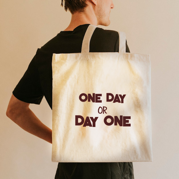 Tote-It: One Day or Day One – Motivational Canvas Tote